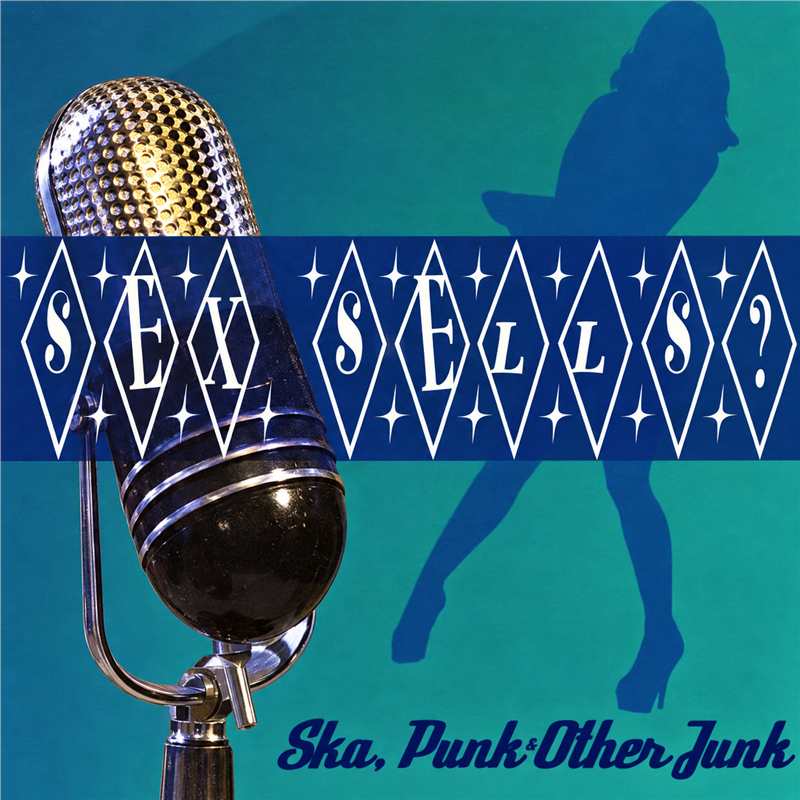 Sex Sells? Ska, Punk & Other Junk restored compilation cover